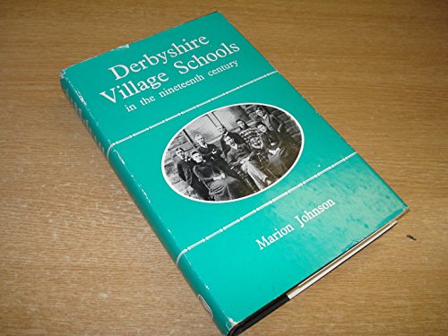 9780678056516: Derbyshire village schools in the nineteenth century