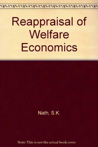 Stock image for A REAPPRAISAL OF WELFARE ECONOMICS for sale by Gordian Booksellers