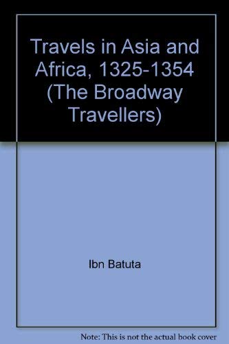 Beispielbild fr Travels in Asia and Africa, 1325-1354 (The Broadway Travellers) (English and Arabic Edition) zum Verkauf von Books From California