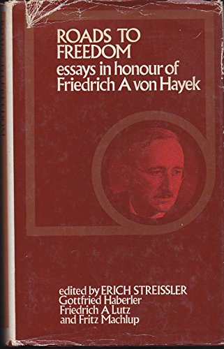 9780678065259: Roads to freedom;: Essays in honour of Friedrich A. von Hayek