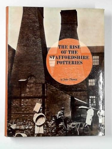 Stock image for Rise of the Staffordshire Potteries for sale by WeBuyBooks
