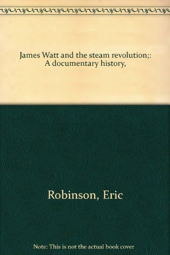 Stock image for James Watt and the steam revolution;: A documentary history, for sale by Bayside Books