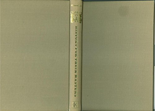 Beispielbild fr History for Their Masters : Opinion in the English History Textbook, 1800-1914 zum Verkauf von Better World Books