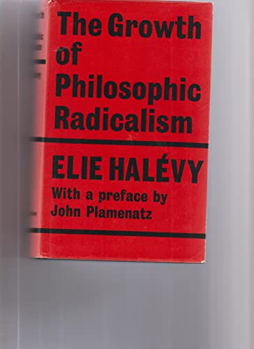 Beispielbild fr The Growth of Philosophic Radicalism zum Verkauf von Better World Books