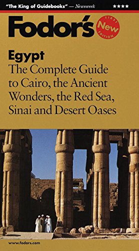 Beispielbild fr Fodor's Egypt, 1st Edition: The Complete Guide to Cairo, Ancient Wonders, the Red Sea, Sinai, and Desert Oas es (Travel Guide) zum Verkauf von SecondSale