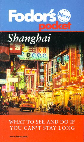 9780679000389: Fodor's Pocket Shanghai, 1st Edition: What to See and Do If You Can't Stay Long