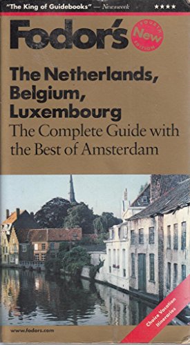 Beispielbild fr Fodor's Netherland, Belgium, Luxembourg, 4th Edition: The Complete Guide with the Best of Amsterdam zum Verkauf von Wonder Book