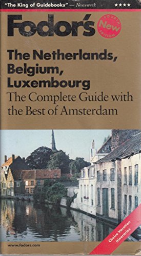 Stock image for Fodor's Netherland, Belgium, Luxembourg, 4th Edition: The Complete Guide with the Best of Amsterdam for sale by Wonder Book