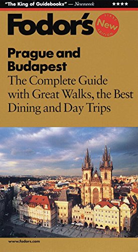 Fodor's Prague and Budapest: The Complete Guide with Great Walks, the Best Dining and Day Trips