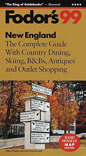 New England '99: The Complete Guide With Country Dining, Skiing, B&Bs, Antiques and Outlet Shoppi ng (9780679001294) by Fodor's