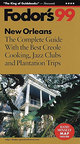 Stock image for New Orleans '99: The Complete Guide with the Best Creole Cooking, Jazz Clubs and Plantation Trips for sale by HPB-Emerald