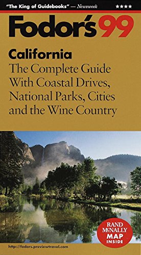 Stock image for Fodors 99 California : The Complete Guide With Coastal Drives, National Parks, Cities, and the Wine Country (Fodors Gold Guides) for sale by Read&Dream