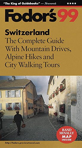 Beispielbild fr Switzerland '99 : The Complete Guide with Mountain Drives, Alpine Hikes and City Walking Tours zum Verkauf von Better World Books