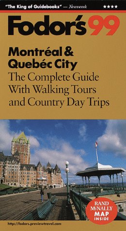 Stock image for Montreal and Quebec City '99 : The Complete Guide with Walking Tours and Country Day Trips for sale by Better World Books