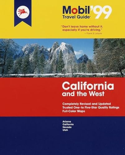 Stock image for Mobil 99: California and The West (MOBIL TRAVEL GUIDE NORTHERN CALIFORNIA ( FRESNO AND NORTH)) for sale by -OnTimeBooks-