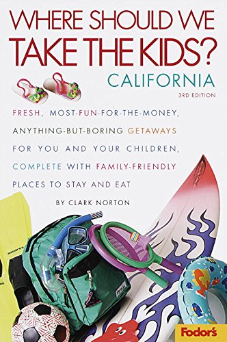 Beispielbild fr Where Should We Take the Kids : California: Fresh, Most-Fun-for-the-Money, Anything-but-Boring Getaways for You and Your Children, Complete with Family-Friendly Places zum Verkauf von Better World Books