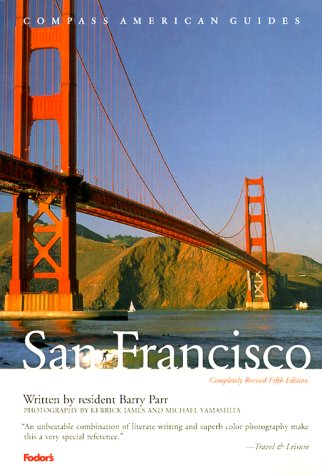 Beispielbild fr Compass American Guides: San Francisco, 5th Edition (Full-color Travel Guide) zum Verkauf von -OnTimeBooks-