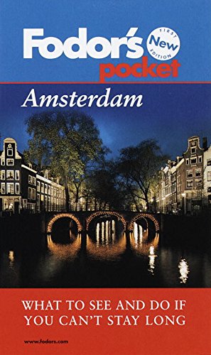 Fodor's Pocket Amsterdam, 1st Edition: What to See and Do If You Can't Stay Long (Travel Guide)