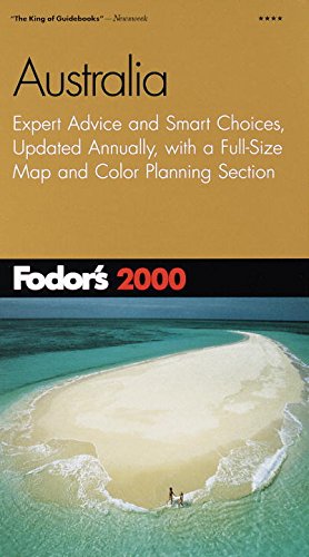 Beispielbild fr Australia 2000 : Expert Advice and Smart Choices, Completely Updated Every Year, Plus a Full-Size Color Map zum Verkauf von Better World Books