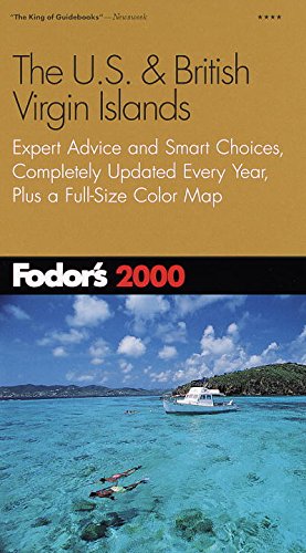 Beispielbild fr U. S. and British Virgin Islands 2000 : Expert Advice and Smart Choices, Completely Updated Every Year, Plus a Full-Size Color Map zum Verkauf von Better World Books