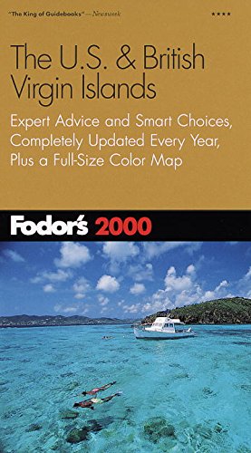 Imagen de archivo de U. S. and British Virgin Islands 2000 : Expert Advice and Smart Choices, Completely Updated Every Year, Plus a Full-Size Color Map a la venta por Better World Books