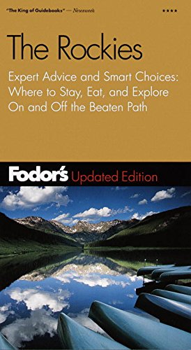 Beispielbild fr Fodor's Rockies, The, 4th Edition: Expert Advice and Smart Choice: Where to Stay, Eat, and Explore On and Off the B eaten Path (Travel Guide) zum Verkauf von Wonder Book