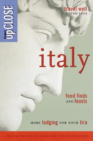 Stock image for Italy : More Lodging for Your Lira * Food Finds and Feasts * Country Charms, City Sights * What's Worth It for sale by Better World Books