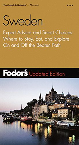 Stock image for Fodor's Sweden -- 11th Edition -- Expert Advice and Smart Choices: Where to Stay, Eat, and Explore On and Off the Beaten Path -- Updated Edition for sale by gigabooks