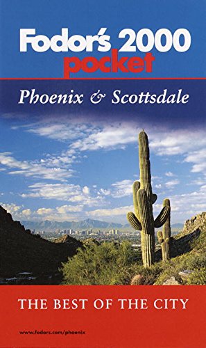 Fodor's Pocket Phoenix & Scottsdale 2000: The Best of the City (9780679004530) by Fodor's