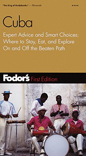 9780679004554: Fodor's Cuba, 1st Edition: Expert Advice and Smart Choices: Where to Stay, Eat, and Explore On and Off the Beaten Path (Travel Guide)