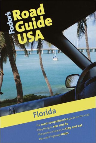Fodor's Road Guide USA: Florida, 1st Edition