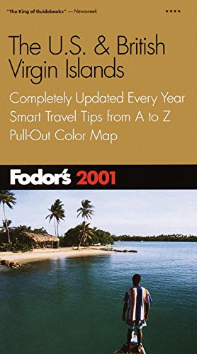 Beispielbild fr Fodor's U. S. and British Virgin Islands 2001 : Completely Updated Every Year, Smart Travel Tips from A to Z, Pull-Out Color Map zum Verkauf von Better World Books
