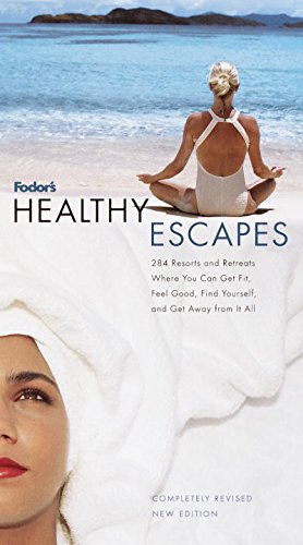 Beispielbild fr Fodor's Healthy Escapes: 248 Resorts and Retreats Where You Can Get Fit, Feel Good, Find Yourself, and Get Away From It All zum Verkauf von gearbooks