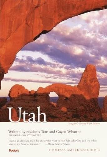 Compass American Guides: Utah, 5th Edition (Full-color Travel Guide)