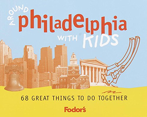 Stock image for Around Philadelphia with Kids : 68 Great Things to Do Together for sale by Better World Books