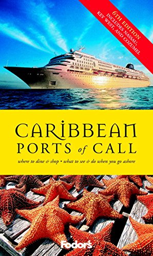 Stock image for Fodor's Caribbean Ports of Call, 6th Edition: What to See & Do When You Go Ashore (Special-Interest Titles) for sale by Wonder Book