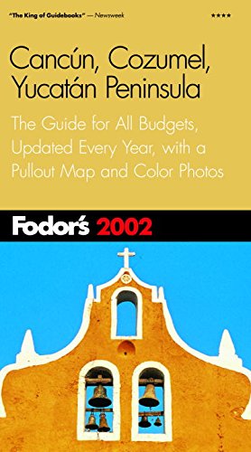 Beispielbild fr Fodor's Cancun, Cozumel, Yucatan Peninsula 2002: The Guide for All Budgets, Updated Every Year, with a Pullout Map and Color Photos (Travel Guide) zum Verkauf von SecondSale