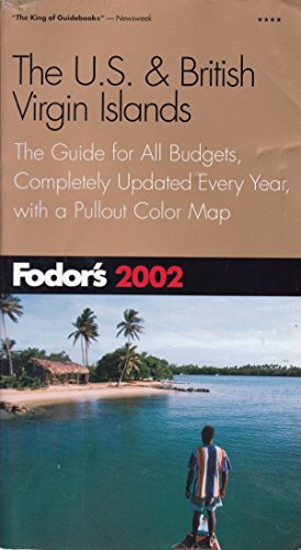 Beispielbild fr U. S. and British Virgin Islands 2002 : The Guide for All Budgets, Completely Updated Every Year, with a Pullout Color Map zum Verkauf von Better World Books