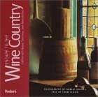 Stock image for Escape to the Wine Country for sale by Better World Books: West