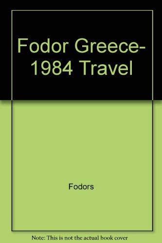 Beispielbild fr Fodor's Greece 1984 zum Verkauf von June Samaras