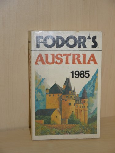 Beispielbild fr Fodor's Austria 1985 zum Verkauf von Top Notch Books