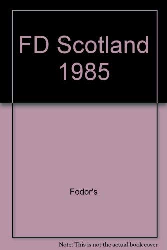 Beispielbild fr Fodor's Scotland 1985 zum Verkauf von Top Notch Books