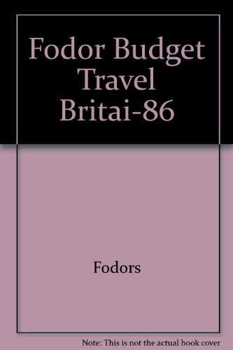 Beispielbild fr Britain - Fodor's Budget Travel 1986 zum Verkauf von UHR Books