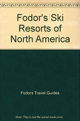 FD Ski Resorts of North America (9780679014041) by Fodor's