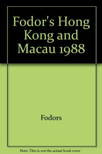 Stock image for Fodor's Hong Kong and Macau 1988 for sale by Top Notch Books