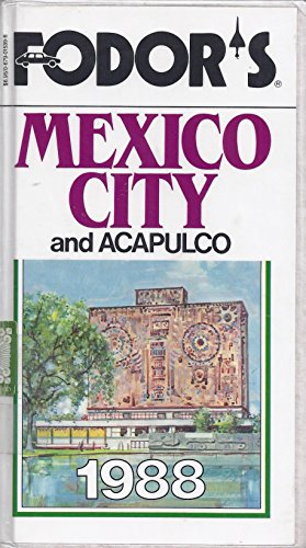 Imagen de archivo de Fodor's Mexico City & Acapulco 1988 a la venta por SecondSale