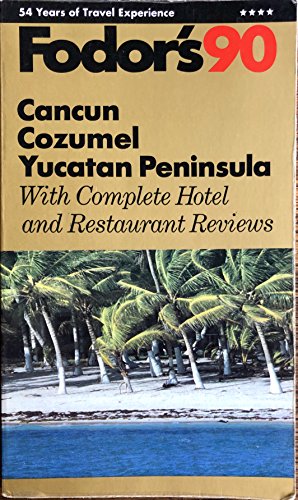 Imagen de archivo de Cancun, Cozumel, Merida and the Yucatan (Fodor's travel guides) a la venta por WorldofBooks