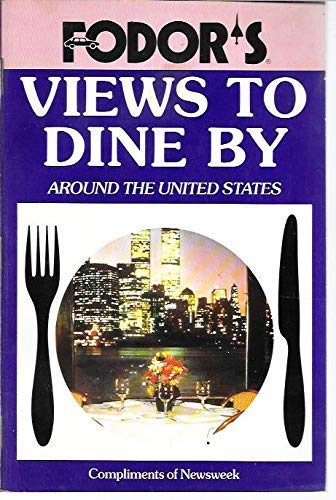 Beispielbild fr Fodor's Views to Dine By Around the United States zum Verkauf von Virtuous Volumes et al.