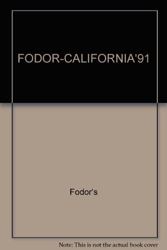 Stock image for FODOR'S CALIFORNIA '91 for sale by Top Notch Books