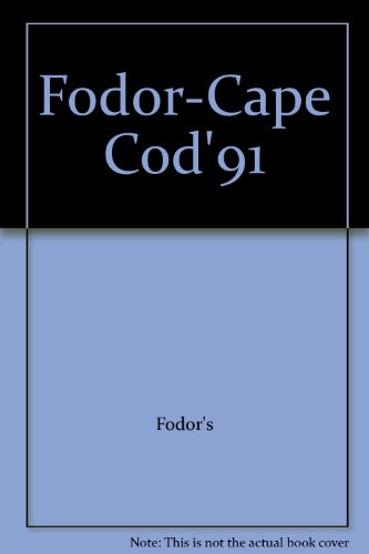 Stock image for Cape Cod, Including Martha's Vineyard and Nantucket: Fodor's 91 for sale by Silver Trees Books